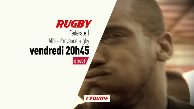 Rugby Fédérale 1 - Albi vs Provence Rugby : Rugby Fédérale 1 bande annonce
