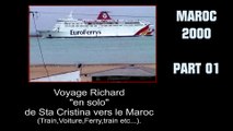 Maroc 2000 Part 01.Road Trip Malaga, Marbella, Gibraltar, Algeciras, Ceuta,Tanger (Format 4.3_Hi8)