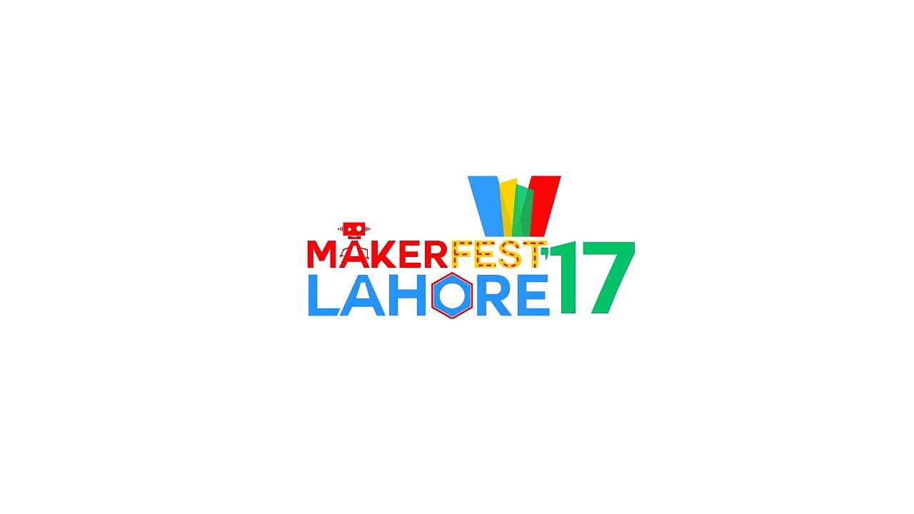 Makerfest Lahore 2017