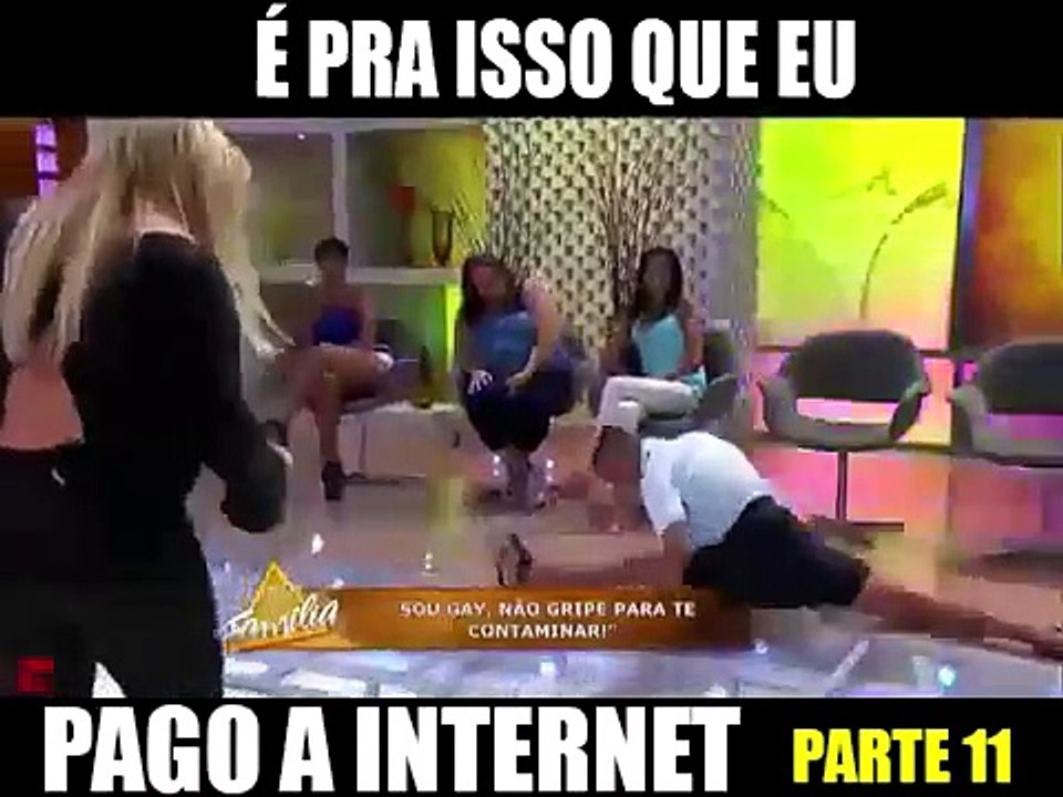 É pra isso que pago internet - Parte 11