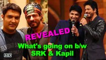 What's going on b/w SRK & Kapil, comedian REVEALS