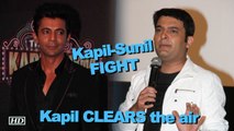Kapil Sharma-Sunil Grover FIGHT | Kapil CLEARS the air