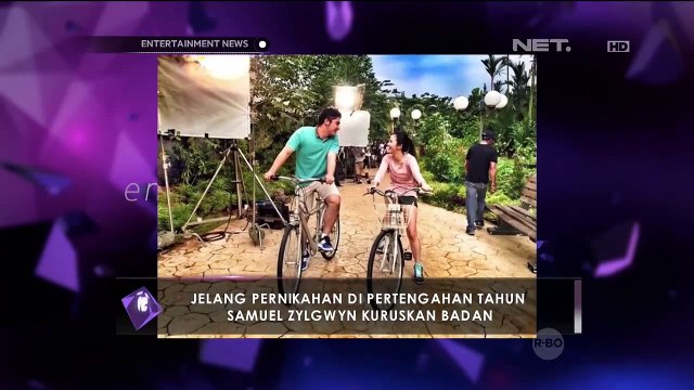 Jelang Pernikahan Samuel Zylgwyn Kuruskan Badan