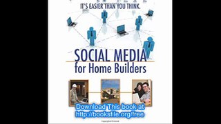 Social Media for Home Builders It's Easier Than You Think!
