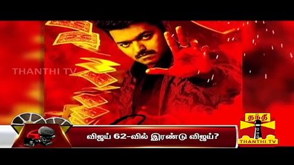 Secrets of Vijay 62 & 63 _ Thanthi Tv _ VJ Praveen _ Editor Satrian Prabu