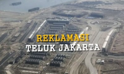 Sengkarut Reklamasi Teluk Jakarta (Bag. 1)