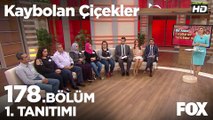 Kaybolan Çiçekler 178. Bölüm 1. Tanıtımı