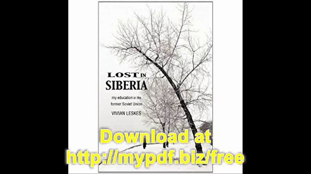 Lost in Siberia my education in the former Soviet Union