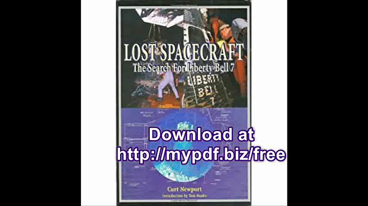 Lost Spacecraft The Search for Liberty Bell 7 Apogee Books Space Series 28