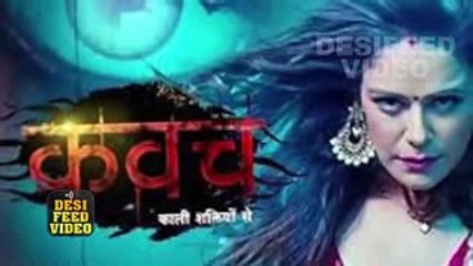 KAVACH - 1st January 2017  Upcoming Latest News 2017  Colors tV Kavach Kaali Shaktiyon Se Serial