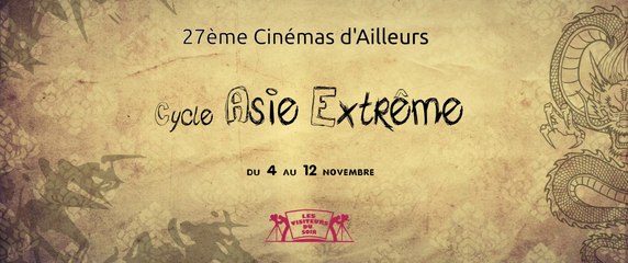 27ème Cinémas d'Ailleurs - Asie Extrême