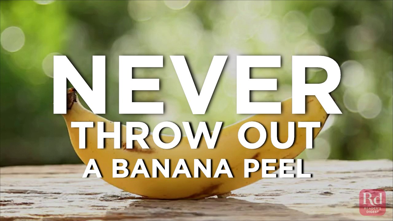 Never Throw Out a Banana Peel