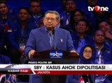 SBY Kasus Ahok Dipolitisasi dan Bergeser dari Isu Aslinya