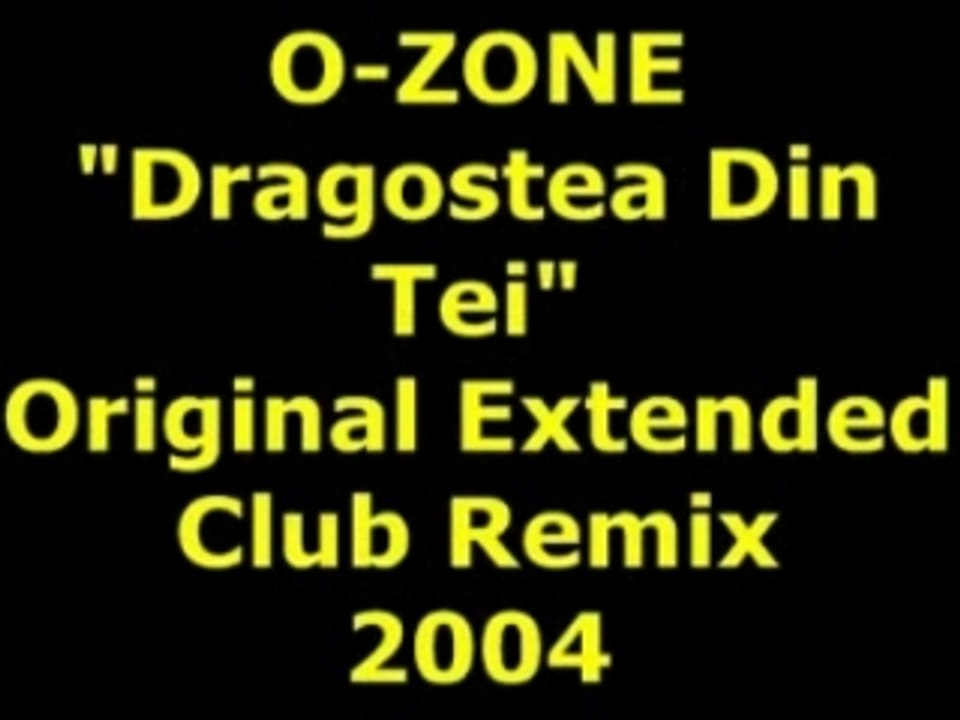 O-ZONE "Dragostea Din Tei" Extended Remix 2004