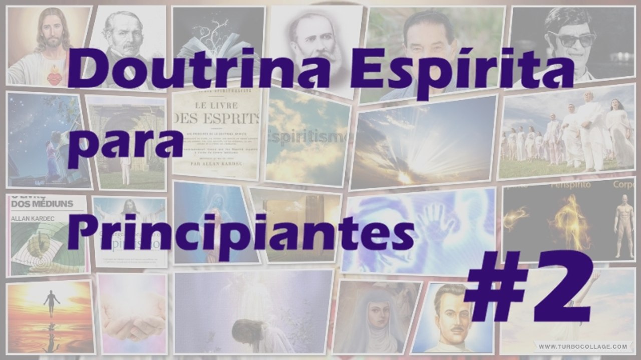 Doutrina Espírita para principiantes #2