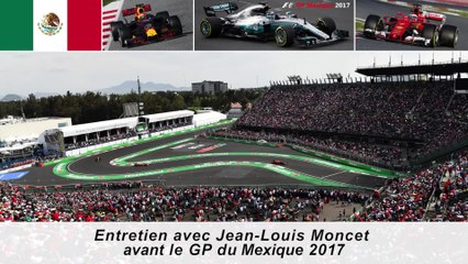 Entretien avec Jean-Louis Moncet avant le Grand Prix du Mexique 2017