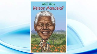 Download PDF Who Was Nelson Mandela? FREE