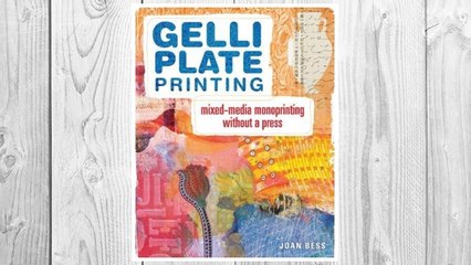 GET PDF Gelli Plate Printing: Mixed-Media Monoprinting Without a Press FREE