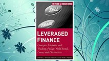 Download PDF Leveraged Finance: Concepts, Methods, and Trading of High-Yield Bonds, Loans, and Derivatives FREE