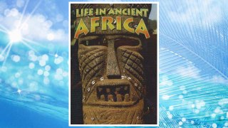 Download PDF Life in Ancient Africa (Peoples of the Ancient World (Paperback)) FREE