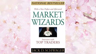 Download PDF Market Wizards, Updated: Interviews With Top Traders FREE