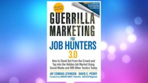 Download PDF Guerrilla Marketing for Job Hunters 3.0: How to Stand Out from the Crowd and Tap Into the Hidden Job Market using Social Media and 999 other Tactics Today FREE