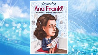 Download PDF ¿Quién fue Ana Frank? / Who Was Anne Frank? (Spanish Edition) (Quien Fue]]? / Who Was]]?) FREE