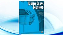 Download PDF Drum Class Method, Vol 1: Effectively Presenting the Rudiments of Drumming and the Reading of Music FREE