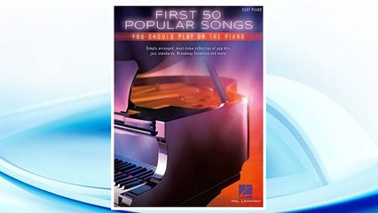 Download PDF First 50 Popular Songs You Should Play On Piano FREE