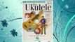 Download PDF Play Ukulele Today!: A Complete Guide to the Basics Level 1 Bk/online audio FREE