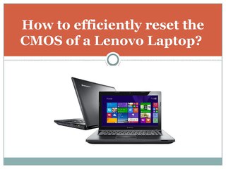 How to Efficiently reset the CMOS of a Lenovo Laptop?