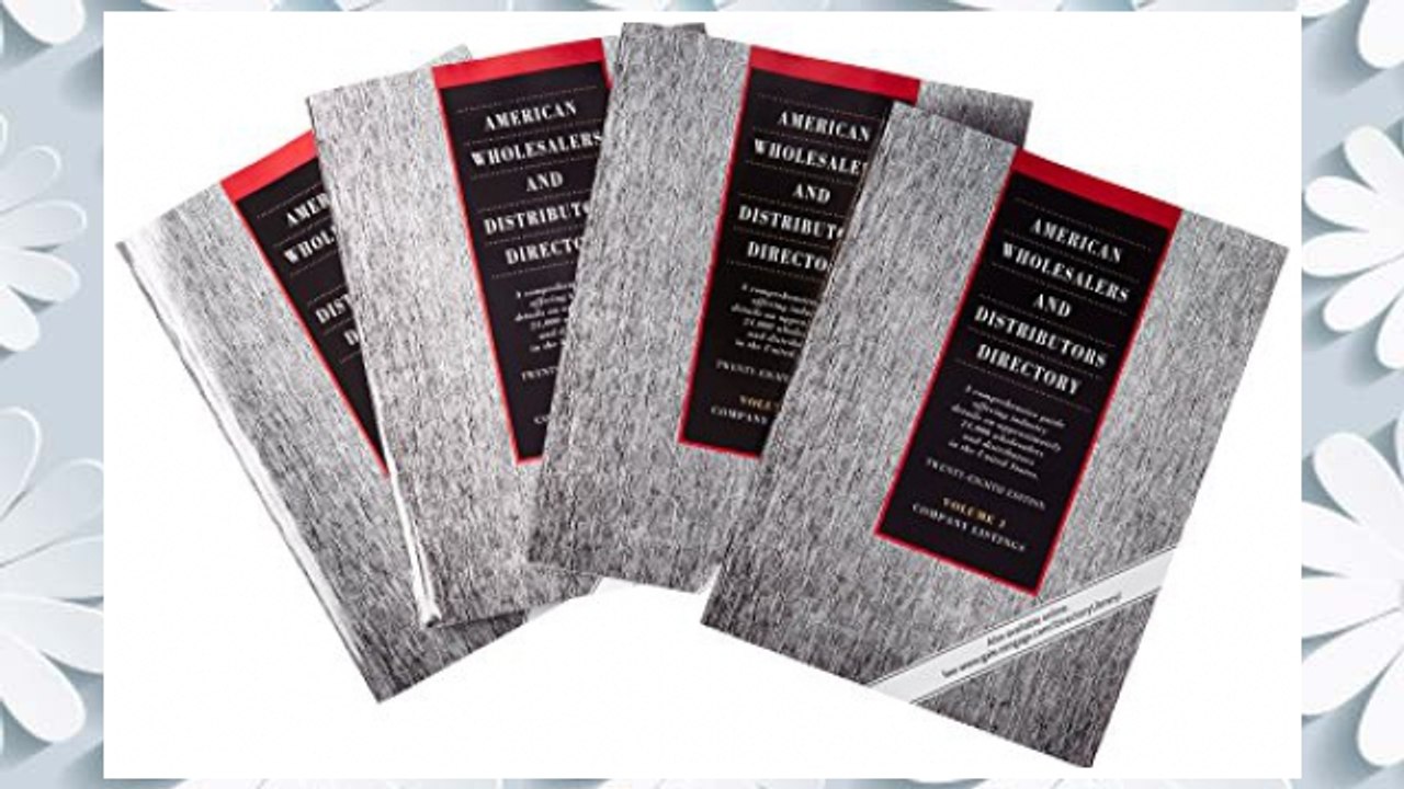 Download PDF American Wholesalers and Distributors Directory: 4 volume set: A Comprehensive Guide Offering Industry Details on Approximately 28,000 Wholesalers and Distributors in the United States FREE