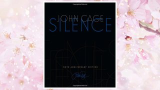 Read Book PDF Silence: Lectures and Writings, 50th Anniversary Edition FREE