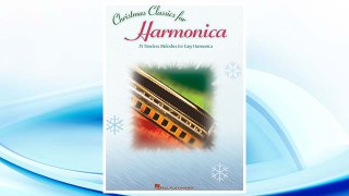 Download PDF Christmas Classics for Harmonica: 25 Timeless Melodies for Easy Harmonica FREE