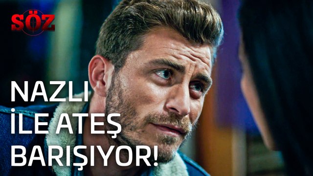 Söz 18.Bölüm - Nazlı İle Ateş Barışıyor!