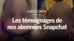 Harcèlement : les témoignages de nos abonnées Snapchat