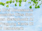LUFA Drei Dinosaurier Schneiden Dies Schablonen Scrapbook Album Prägung Karte DIY Handwerk