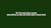 Injury Lawyer Ajax - BLF Personal Injury Lawyer (800) 934-1256
