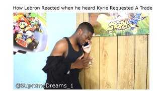 How Lebron Reacted When He Heard Kyrie Requested A Trade-j5FDc-xV7JY