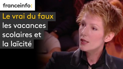 Le vrai du faux. Non, les vacances scolaires n'ont pas été renommées par souci de laïcité