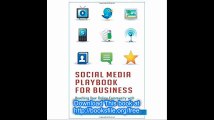 Social Media Playbook for Business Reaching Your Online Community with Twitter, Facebook, LinkedIn, and More By Tom Funk