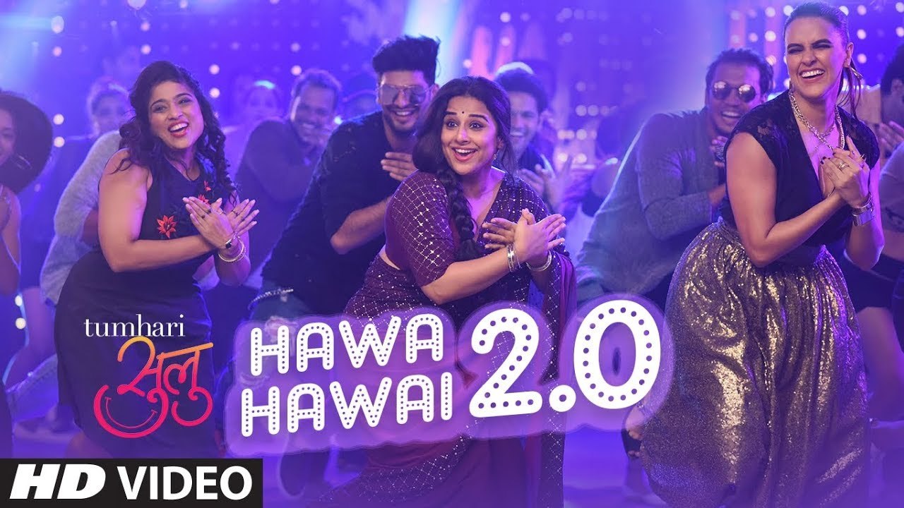 Hawa Hawai 2.0 Full HD Video Song Tumhari Sulu - Vidya Balan, Neha Dhupia & Malishka