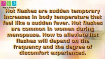How to Stop Hot Flashes And Night Sweats - Natural Remedies For Hot Flashes.