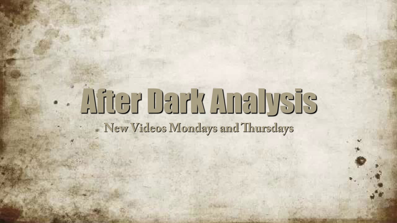 Welcome to After Dark Analysis