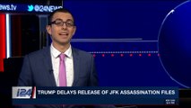 i24NEWS DESK | Trump delays release of JFK assassination files | Thursday, October 26th 2017