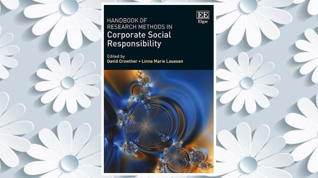Download PDF Handbook of Research Methods in Corporate Social Responsibility (Research Handbooks in Business and Management) FREE