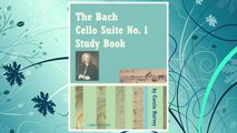 GET PDF The Bach Cello Suite No. 1 Study Book FREE