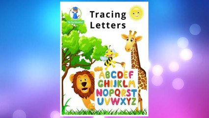 Download PDF Tracing Letters: Preschool Workbooks (100+ Pages and a Reproducible Alphabet Chart) FREE