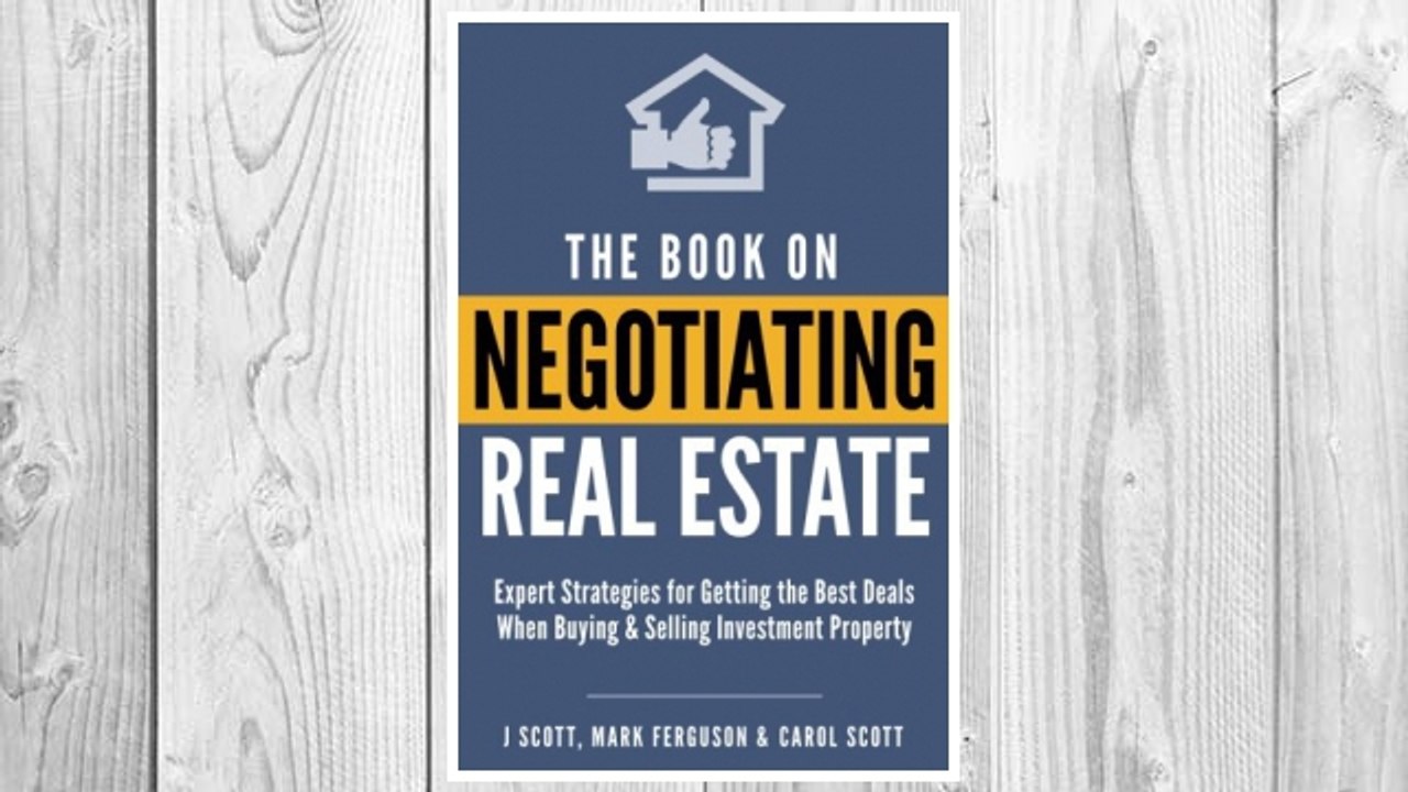 Download PDF The Book on Negotiating Real Estate: Expert Strategies for Getting the Best Deals When Buying & Selling Investment Property FREE