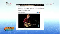 Konser Ed Sheeran, Jadi di Singapura, Batal di Jakarta